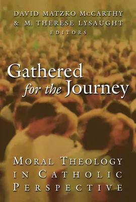 Zhromaždení na cestu: Morálna teológia v katolíckej perspektíve - Gathered for the Journey: Moral Theology in Catholic Perspective