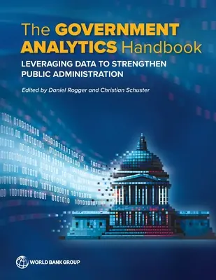 Príručka vládnej analýzy: Využitie údajov na posilnenie verejnej správy - The Government Analytics Handbook: Leveraging Data to Strengthen Public Administration