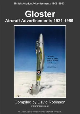 Reklamy lietadiel Gloster 1921 - 1959 - Gloster Aircraft Advertisements 1921 - 1959
