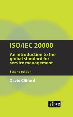 Iso/Iec 20000: Úvod do globálnej normy pre riadenie služieb - Iso/Iec 20000: An Introduction to the Global Standard for Service Management