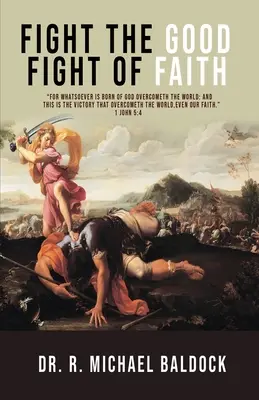 Bojujte dobrý boj viery - Fight The Good Fight of Faith