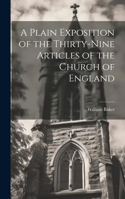 Jednoduchý výklad tridsiatich deviatich článkov anglikánskej cirkvi - A Plain Exposition of the Thirty-Nine Articles of the Church of England