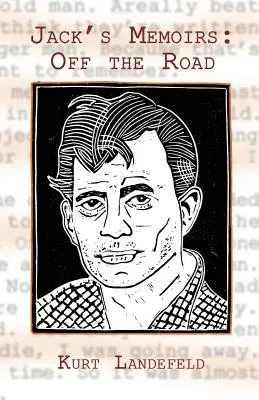 Jackove spomienky: Z cesty, román - Jack's Memoirs: Off the Road, a Novel