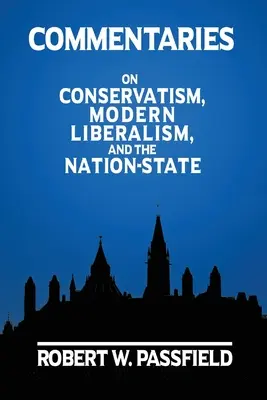 Komentáre: O konzervativizme, modernom liberalizme a národnom štáte - Commentaries: On Conservatism, Modern Liberalism, and the Nation-State