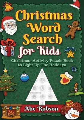Vianočné hľadanie slov pre deti: Vianočná kniha s hádankami na rozžiarenie prázdnin - Christmas Word Search for Kids: Christmas Activity Puzzle Book to Light Up The Holidays