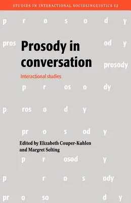 Prozódia v konverzácii: Interakčné štúdie - Prosody in Conversation: Interactional Studies