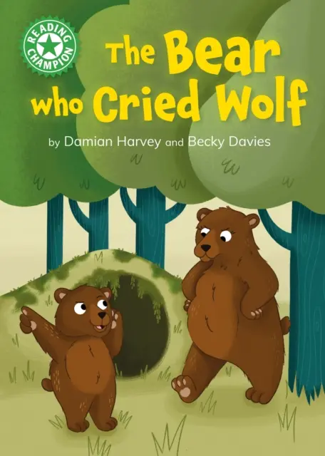 Šampión v čítaní: Medveď, ktorý plakal ako vlk - samostatné čítanie Zelená 5 - Reading Champion: The Bear who Cried Wolf - Independent Reading Green 5