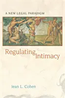 Regulácia intimity: Nová právna paradigma - Regulating Intimacy: A New Legal Paradigm