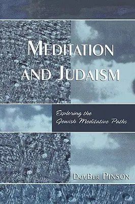 Meditácia a judaizmus: Židovské meditačné cesty: Kniha: Židovské meditačné cesty - Meditation and Judaism: Exploring the Jewish Meditative Paths