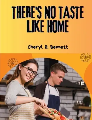 Niet chuti ako doma: 300 domácich receptov - There's no Taste Like Home: 300 Homemade Recipes