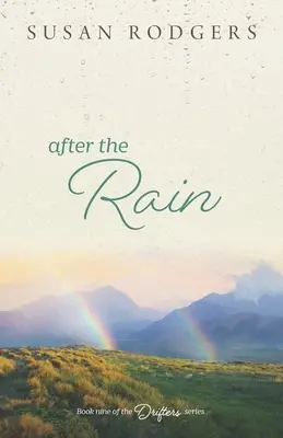 Po daždi: Drifters, kniha deviata - After The Rain: Drifters, Book Nine