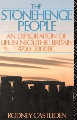 Ľudia zo Stonehenge: Výskum života v neolitickej Británii 4700 - 2000 pred n. l. - The Stonehenge People: An Exploration of Life in Neolithic Britain 4700-2000 BC