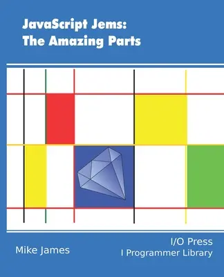 JavaScript Jems: Úžasné časti - JavaScript Jems: The Amazing Parts