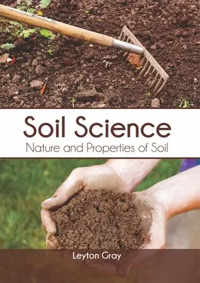 Pôdoznalectvo: Príroda a vlastnosti pôdy - Soil Science: Nature and Properties of Soil