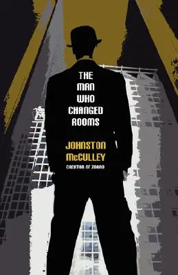 Muž, ktorý menil izby - The Man Who Changed Rooms