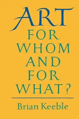 Umenie: Pre koho a pre čo? - Art: For Whom and for What?