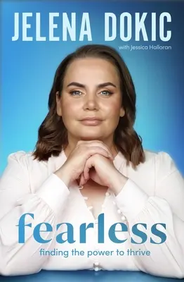 Bez strachu: Kniha: Nebojácni: Nájsť silu prosperovať - Fearless: Finding the Power to Thrive