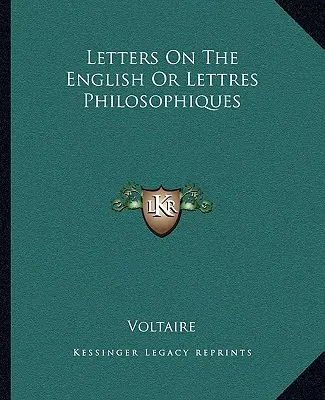 Listy o angličtine alebo Lettres Philosophiques - Letters On The English Or Lettres Philosophiques