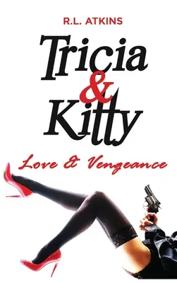 Tricia & Kitty: Láska a pomsta - Tricia & Kitty: Love and Vengeance