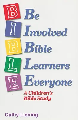 B.I.B.L.E.: Biblická štúdia pre deti - B.I.B.L.E.: A Children's Bible Study