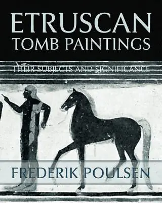 Etruské náhrobné maľby (faksimile) - Etruscan Tomb Paintings (Facsimile Reprint)