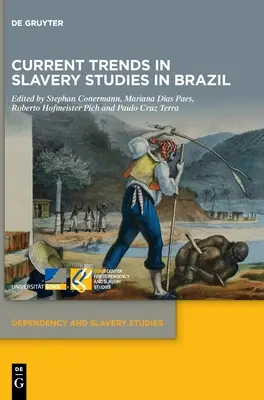 Súčasné trendy v štúdiu otroctva v Brazílii - Current Trends in Slavery Studies in Brazil