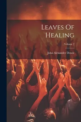 Listy uzdravenia; zväzok 7 - Leaves Of Healing; Volume 7