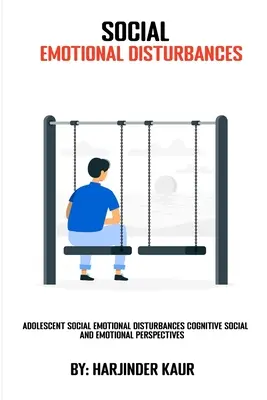 Sociálne emocionálne poruchy dospievajúcich Kognitívne sociálne a emocionálne perspektívy - Adolescent Social Emotional Disturbances Cognitive Social and Emotional Perspectives