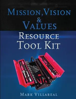 Súbor nástrojov pre misiu, víziu a hodnoty - Mission, Vision & Values Resource Tool Kit
