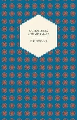 Kráľovná Lucia a slečna Mappová - Queen Lucia and Miss Mapp