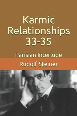 Karmické vzťahy 33-35: Parížske interlúdium - Karmic Relationships 33-35: Parisian Interlude