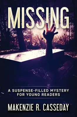 Chýba: Záhada plná napätia pre mladých čitateľov - Missing: A Suspense-Filled Mystery for Young Readers