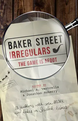 Baker Street Irregulars: Baker Street Irregulars (Nepravidelní autori z Baker Street): The Game Is Afoot - Baker Street Irregulars: The Game Is Afoot