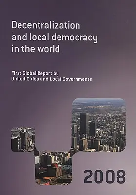 Decentralizácia a miestna demokracia vo svete - Decentralization and Local Democracy in the World