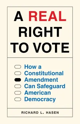 Skutočné právo voliť: Ako môže ústavný dodatok ochrániť americkú demokraciu - A Real Right to Vote: How a Constitutional Amendment Can Safeguard American Democracy