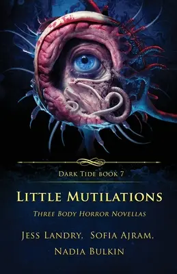 Malé zmrzačenia: Tri hororové novely o telách - Little Mutilations: Three Body Horror Novellas