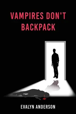 Upíri nemajú batoh - Vampires Don't Backpack