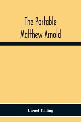Prenosný Matthew Arnold - The Portable Matthew Arnold