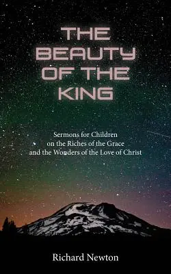 Krása kráľa: Krása kráľa: Ježiš zobrazený v bohatstve svojej milosti - The Beauty of the King: Jesus Displayed in the Riches of His Grace