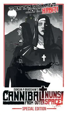 Kanibalské mníšky z vesmíru! Vydanie: Špeciálne vydanie - Cannibal Nuns from Outer Space!: Special Edition