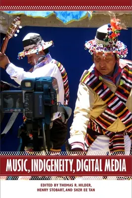 Hudba, pôvodné obyvateľstvo, digitálne médiá - Music, Indigeneity, Digital Media