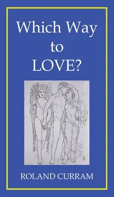 Ktorým spôsobom milovať? - Which Way to Love?