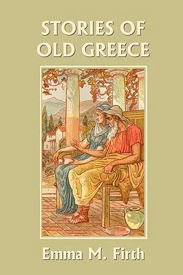 Príbehy starého Grécka (Yesterday's Classics) - Stories of Old Greece (Yesterday's Classics)