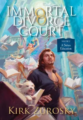 Nesmrteľný rozvodový súd 2. zväzok: Vzdelávanie v Síriuse - Immortal Divorce Court Volume 2: A Sirius Education