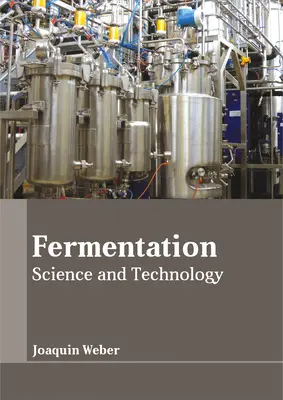 Fermentácia: Veda a technológia - Fermentation: Science and Technology