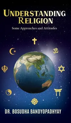 Chápanie náboženstva: Niektoré prístupy a postoje - Understanding Religion: Some Approaches and Attitudes