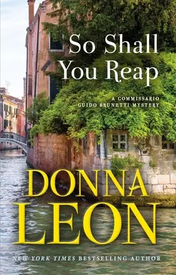 Tak budeš žať: Záhada komisára Guida Brunettiho - So Shall You Reap: A Commissario Guido Brunetti Mystery