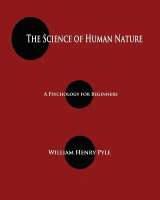 Veda o ľudskej prirodzenosti: Psychológia pre začiatočníkov - The Science of Human Nature: A Psychology for Beginners
