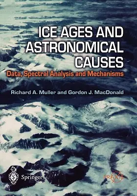 Doba ľadová a astronomické príčiny: Dáta, spektrálna analýza a mechanizmy - Ice Ages and Astronomical Causes: Data, Spectral Analysis and Mechanisms