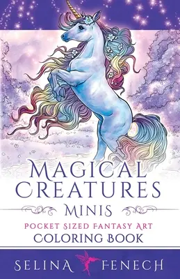 Magické bytosti Minis - Vreckové fantasy maľovanky - Magical Creatures Minis - Pocket Sized Fantasy Art Coloring Book